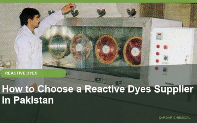 How to Choose a Reactive Dyes Supplier in Pakistan