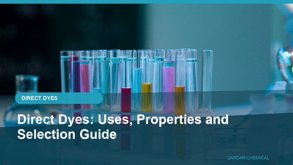 Direct Dyes: Uses, Properties and Selection Guide