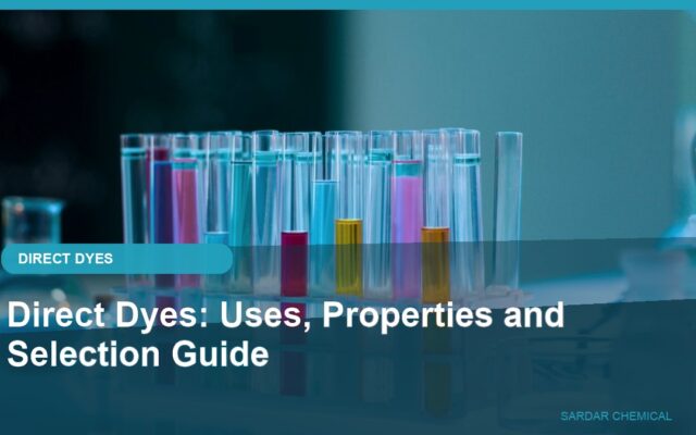 Direct Dyes: Uses, Properties and Selection Guide