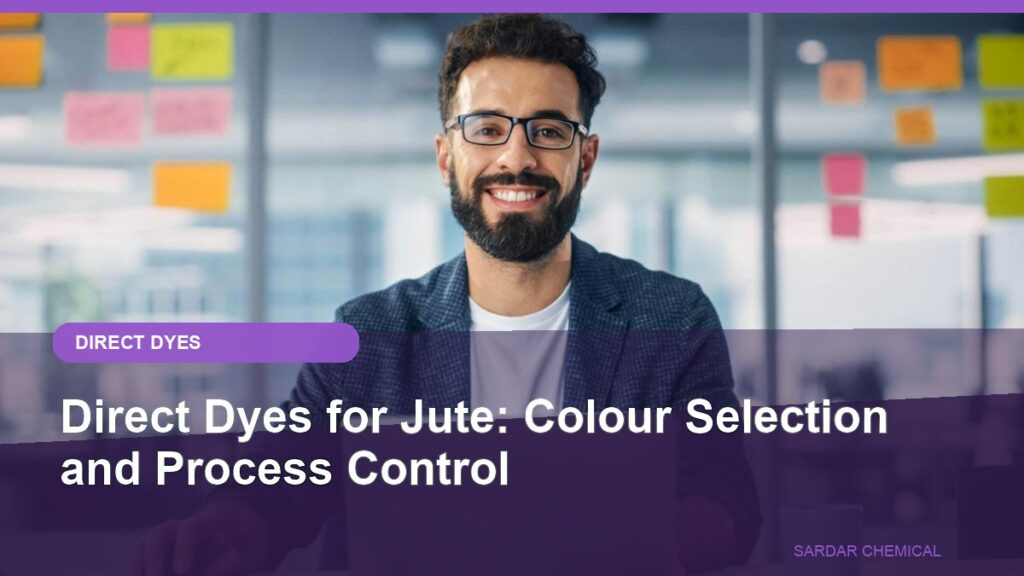 Direct Dyes for Jute: Colour Selection and Process Control