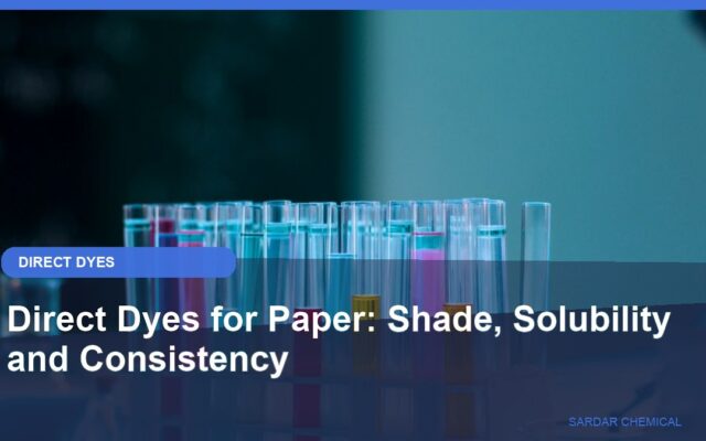Direct Dyes for Paper: Shade, Solubility and Consistency