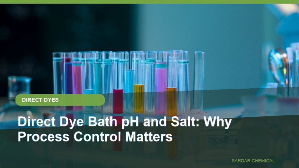 Direct Dye Bath pH and Salt: Why Process Control Matters