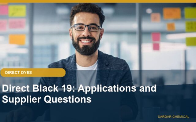 Direct Black 19: Applications and Supplier Questions