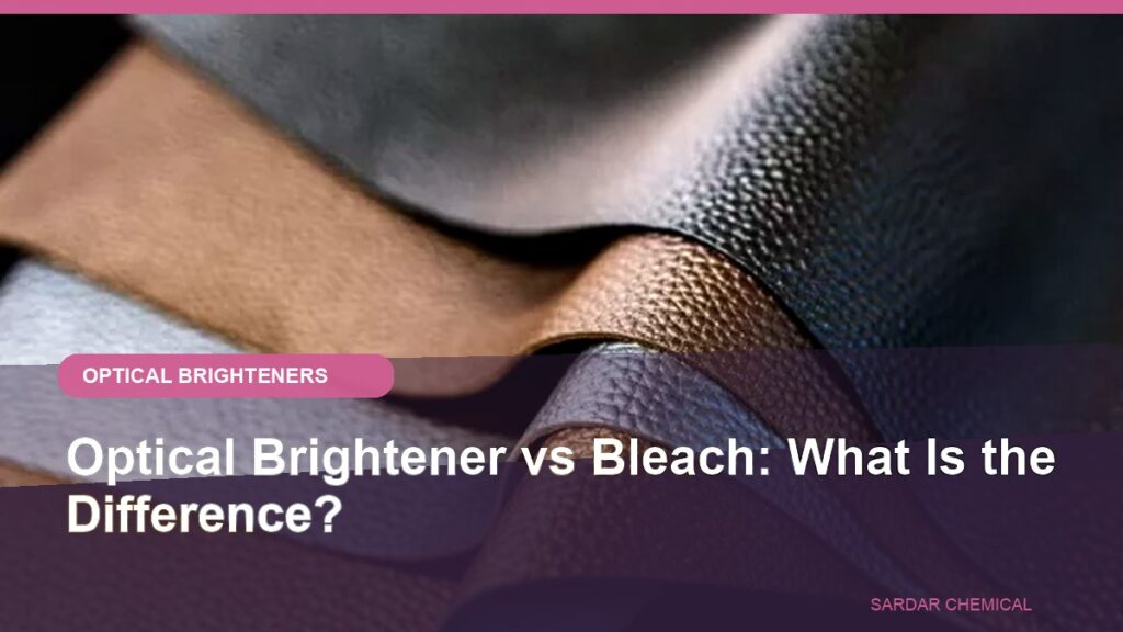 Optical Brightener vs Bleach: What Is the Difference?