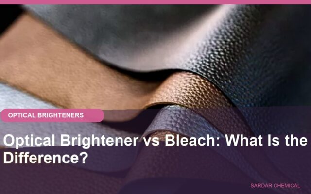 Optical Brightener vs Bleach: What Is the Difference?