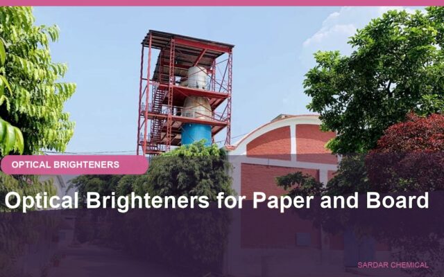 Optical Brighteners for Paper and Board