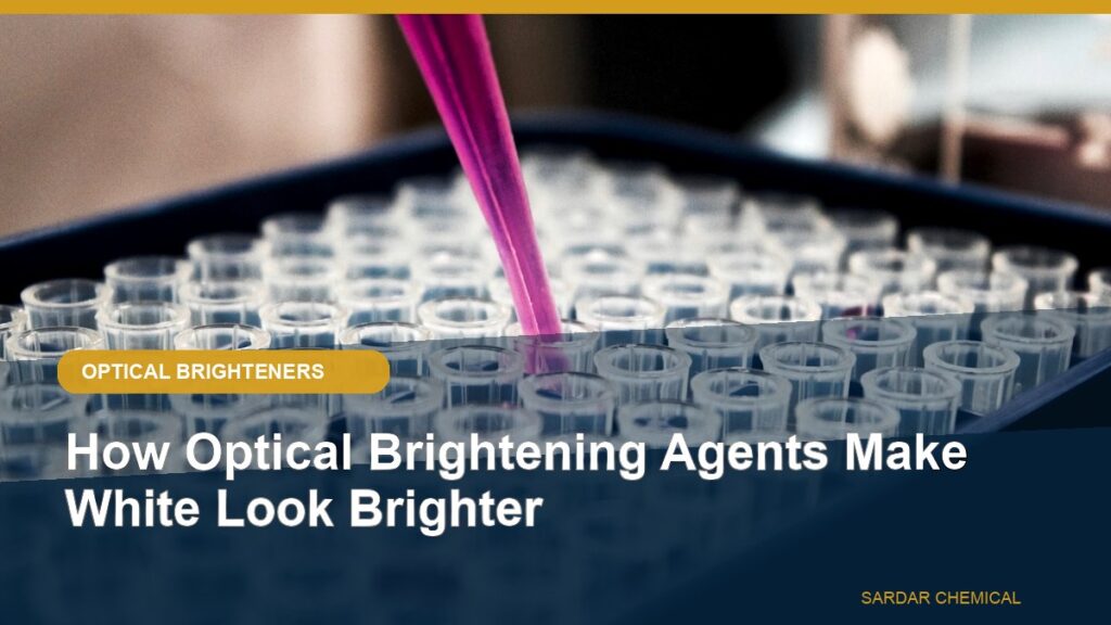 How Optical Brightening Agents Make White Look Brighter