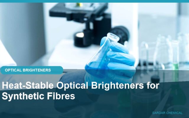 Heat-Stable Optical Brighteners for Synthetic Fibres