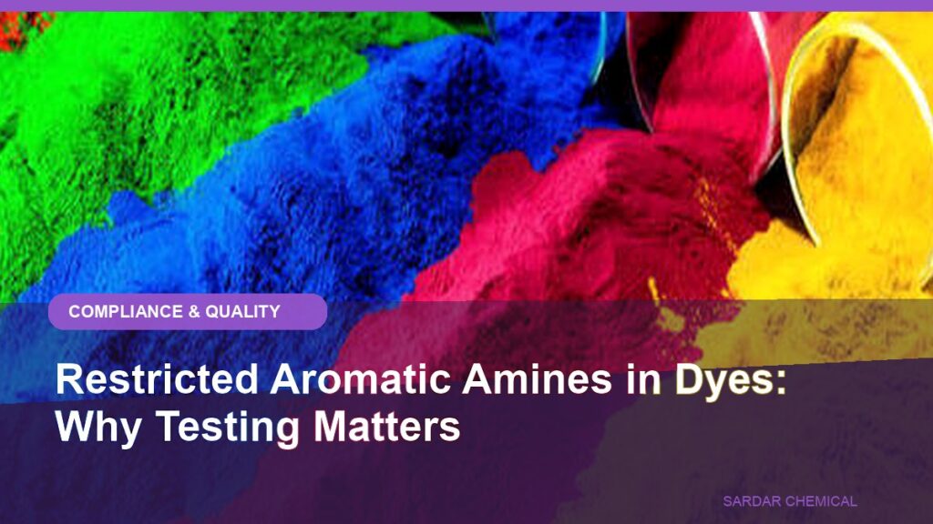 Restricted Aromatic Amines in Dyes: Why Testing Matters