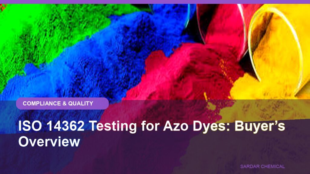 ISO 14362 Testing for Azo Dyes: Buyer’s Overview
