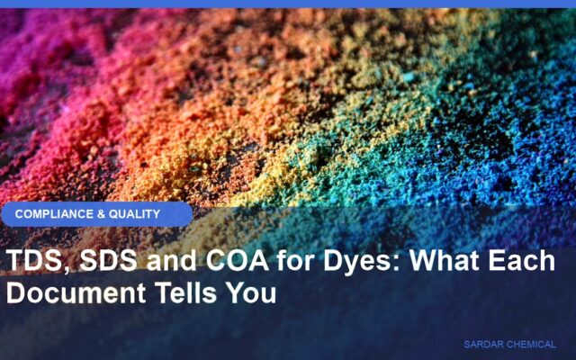 TDS, SDS and COA for Dyes: What Each Document Tells You