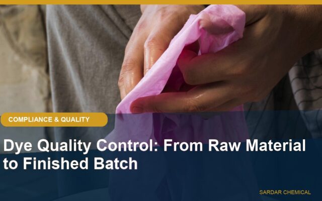 Dye Quality Control: From Raw Material to Finished Batch