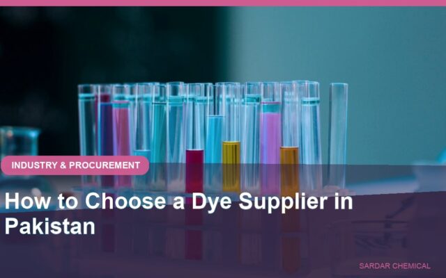 How to Choose a Dye Supplier in Pakistan