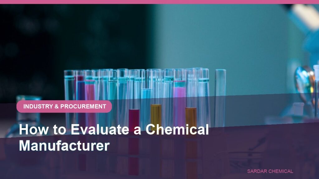 How to Evaluate a Chemical Manufacturer