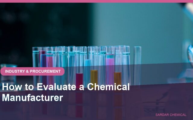 How to Evaluate a Chemical Manufacturer