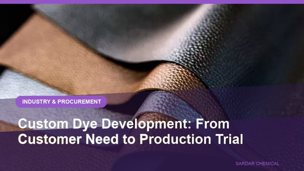 Custom Dye Development: From Customer Need to Production Trial