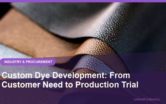 Custom Dye Development: From Customer Need to Production Trial