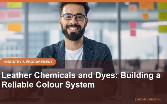 Leather Chemicals and Dyes: Building a Reliable Colour System