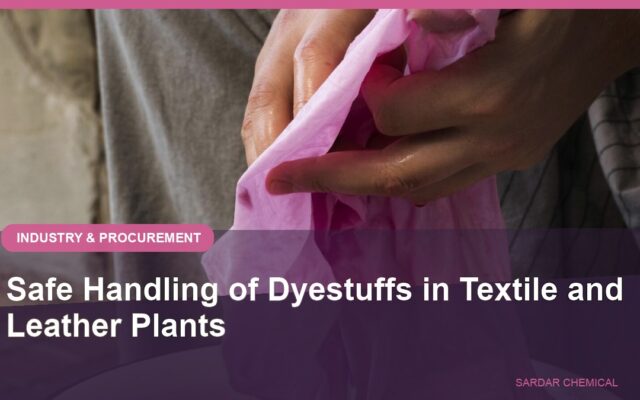 Safe Handling of Dyestuffs in Textile and Leather Plants