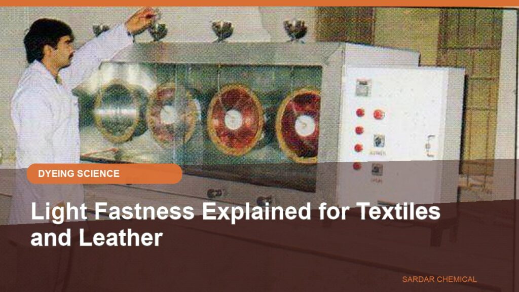 Light Fastness Explained for Textiles and Leather