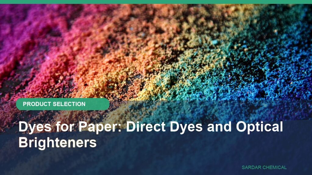 Dyes for Paper: Direct Dyes and Optical Brighteners