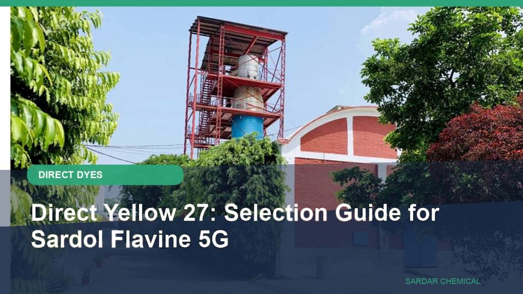 Direct Yellow 27: Selection Guide for Sardol Flavine 5G