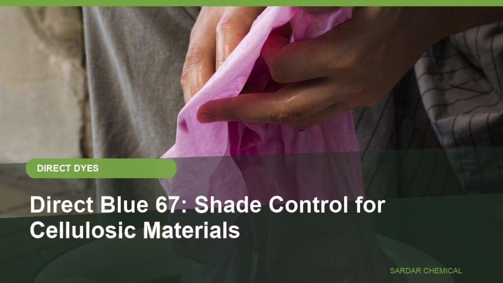 Direct Blue 67: Shade Control for Cellulosic Materials