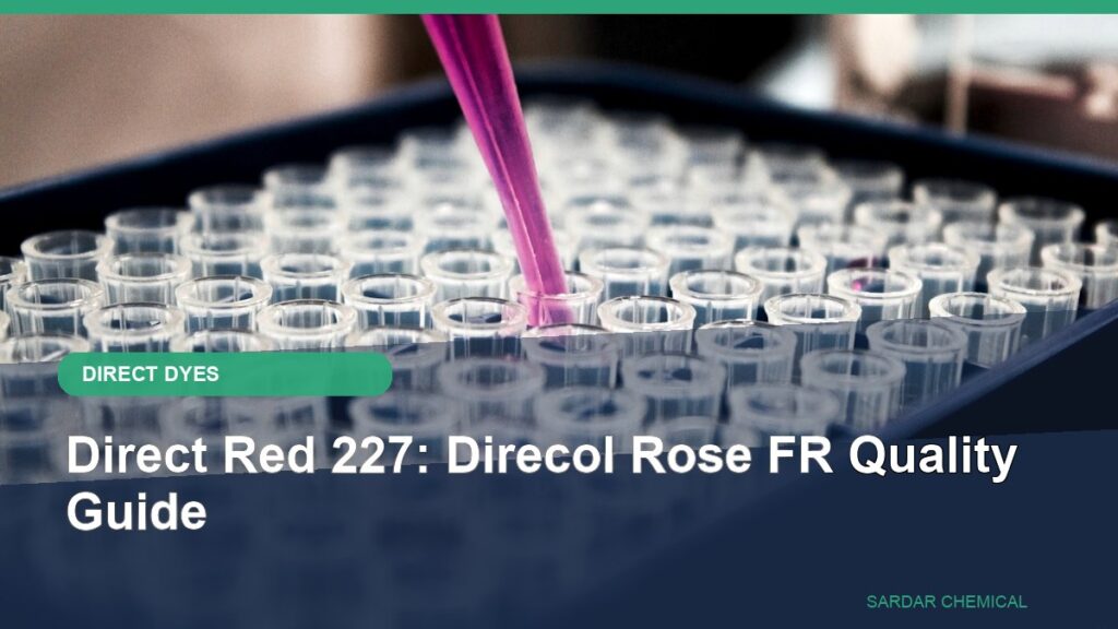 Direct Red 227: Direcol Rose FR Quality Guide