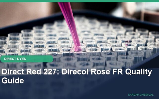 Direct Red 227: Direcol Rose FR Quality Guide