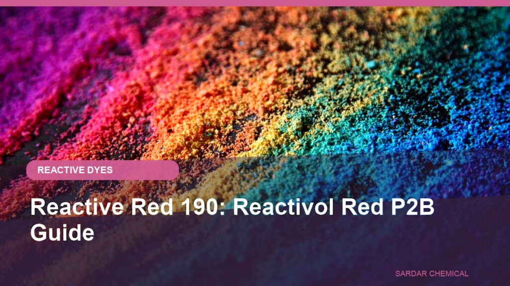 Reactive Red 190: Reactivol Red P2B Guide
