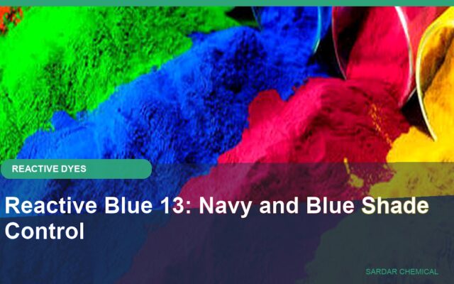 Reactive Blue 13: Navy and Blue Shade Control