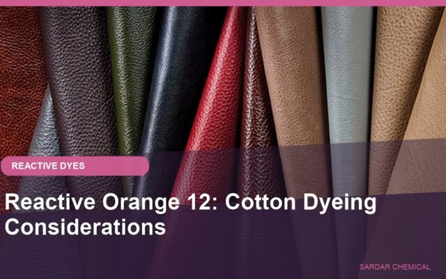 Reactive Orange 12: Cotton Dyeing Considerations