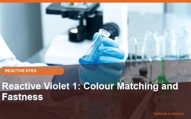 Reactive Violet 1: Colour Matching and Fastness