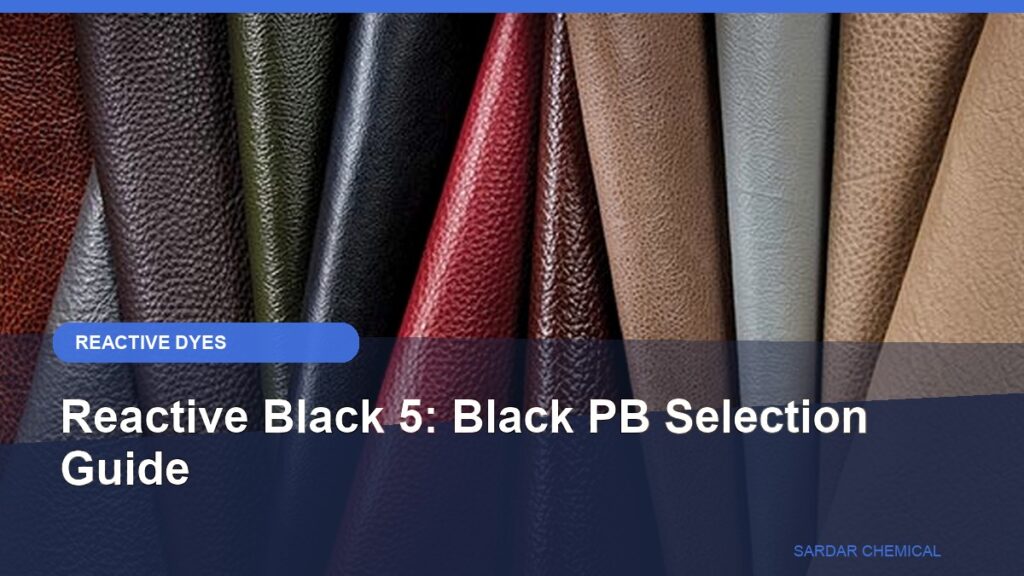 Reactive Black 5: Black PB Selection Guide