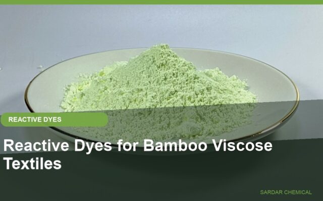 Reactive Dyes for Bamboo Viscose Textiles