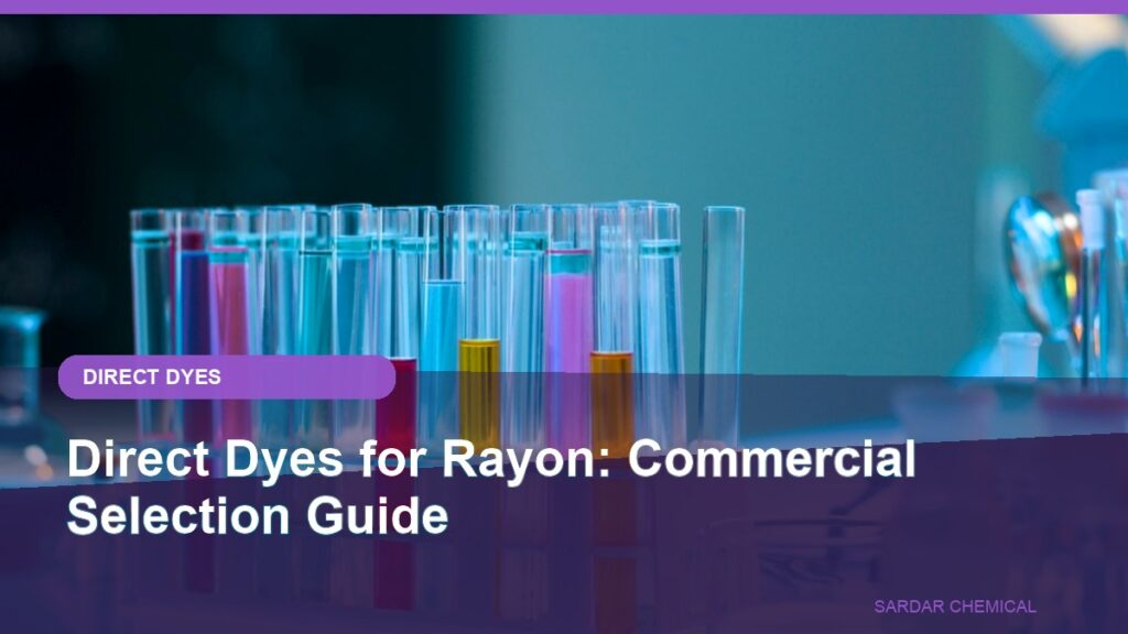 Direct Dyes for Rayon: Commercial Selection Guide