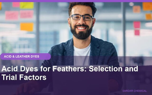 Acid Dyes for Feathers: Selection and Trial Factors