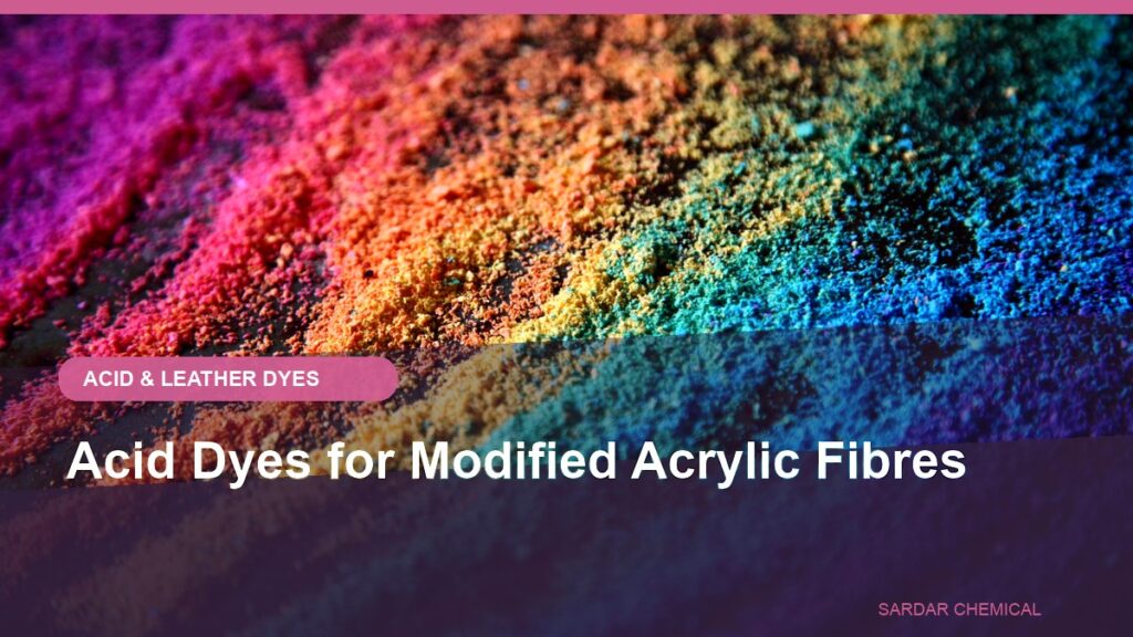 Acid Dyes for Modified Acrylic Fibres