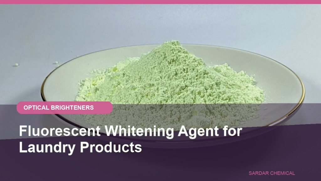 Fluorescent Whitening Agent for Laundry Products