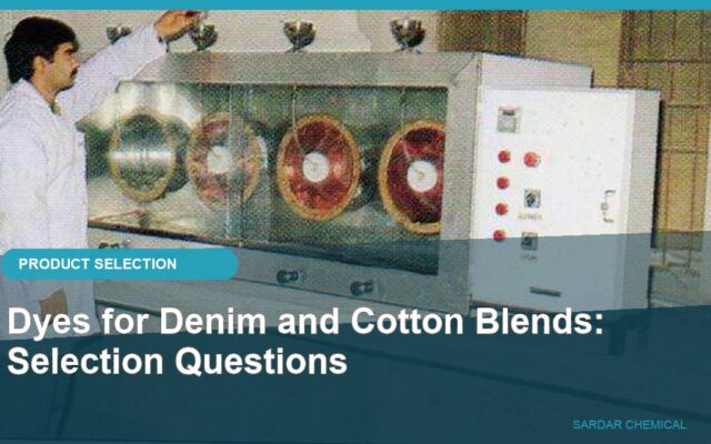 Dyes for Denim and Cotton Blends: Selection Questions