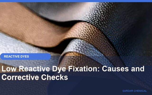 Low Reactive Dye Fixation: Causes and Corrective Checks