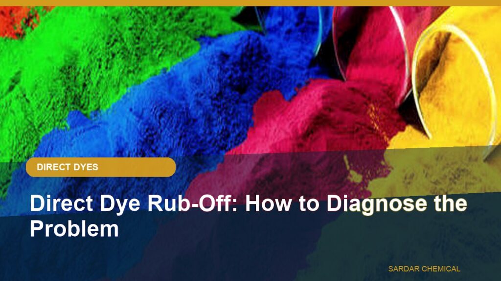 Direct Dye Rub-Off: How to Diagnose the Problem