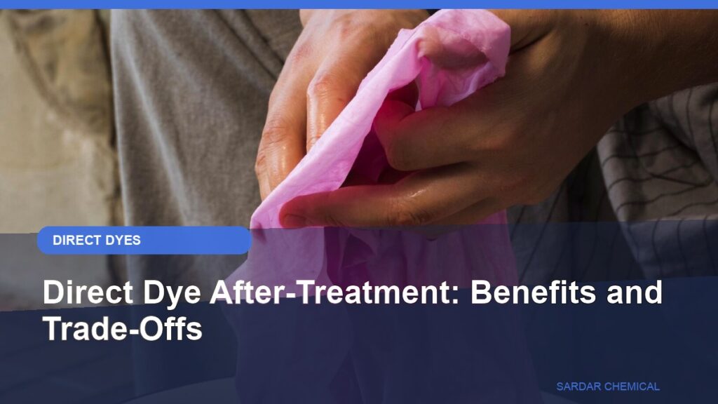 Direct Dye After-Treatment: Benefits and Trade-Offs