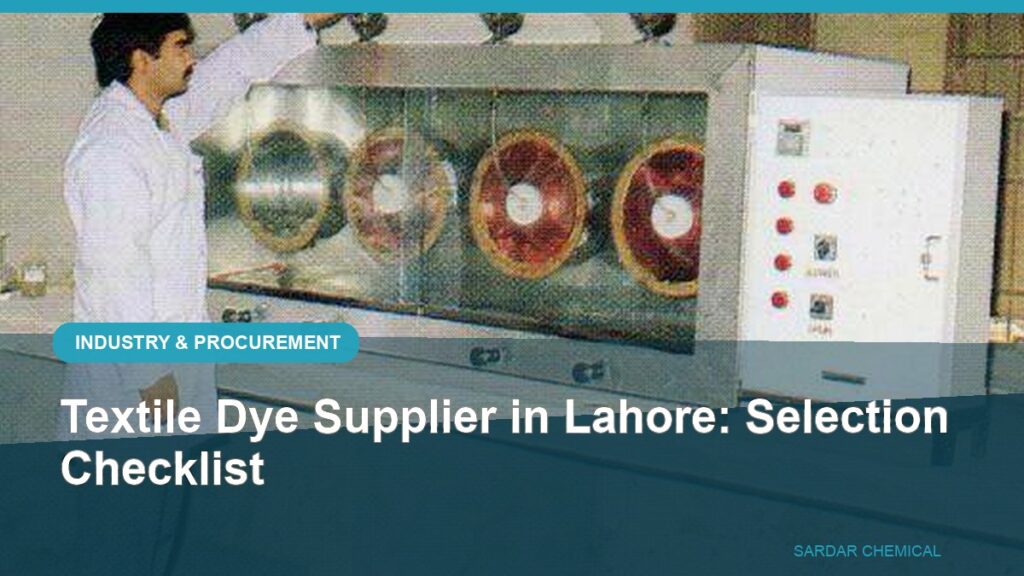 Textile Dye Supplier in Lahore: Selection Checklist