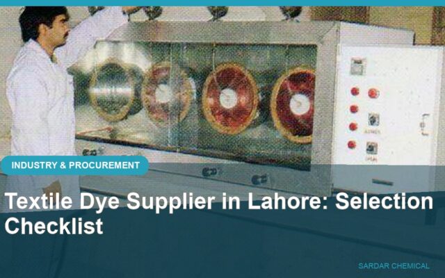 Textile Dye Supplier in Lahore: Selection Checklist