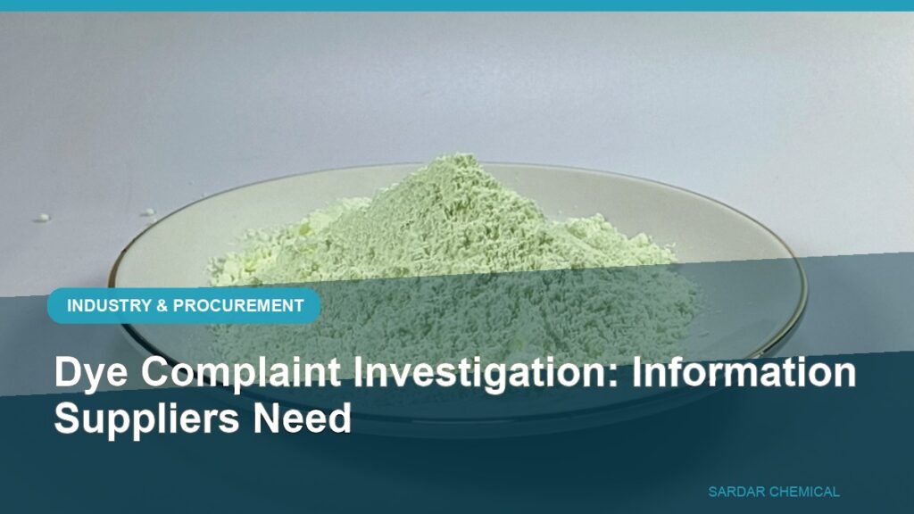 Dye Complaint Investigation: Information Suppliers Need