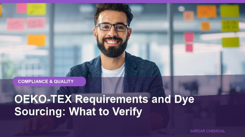 OEKO-TEX Requirements and Dye Sourcing: What to Verify