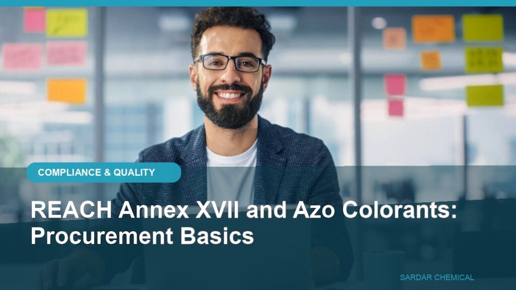 REACH Annex XVII and Azo Colorants: Procurement Basics