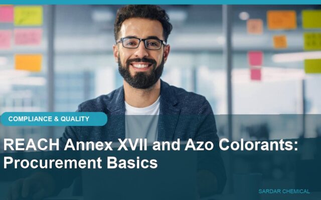REACH Annex XVII and Azo Colorants: Procurement Basics