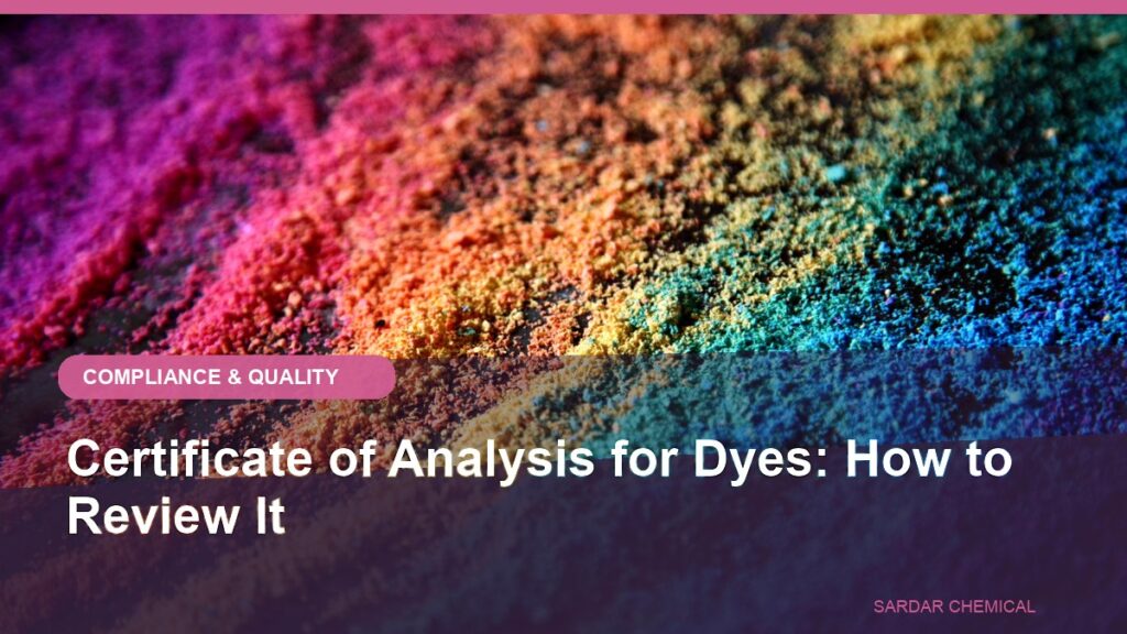 Certificate of Analysis for Dyes: How to Review It